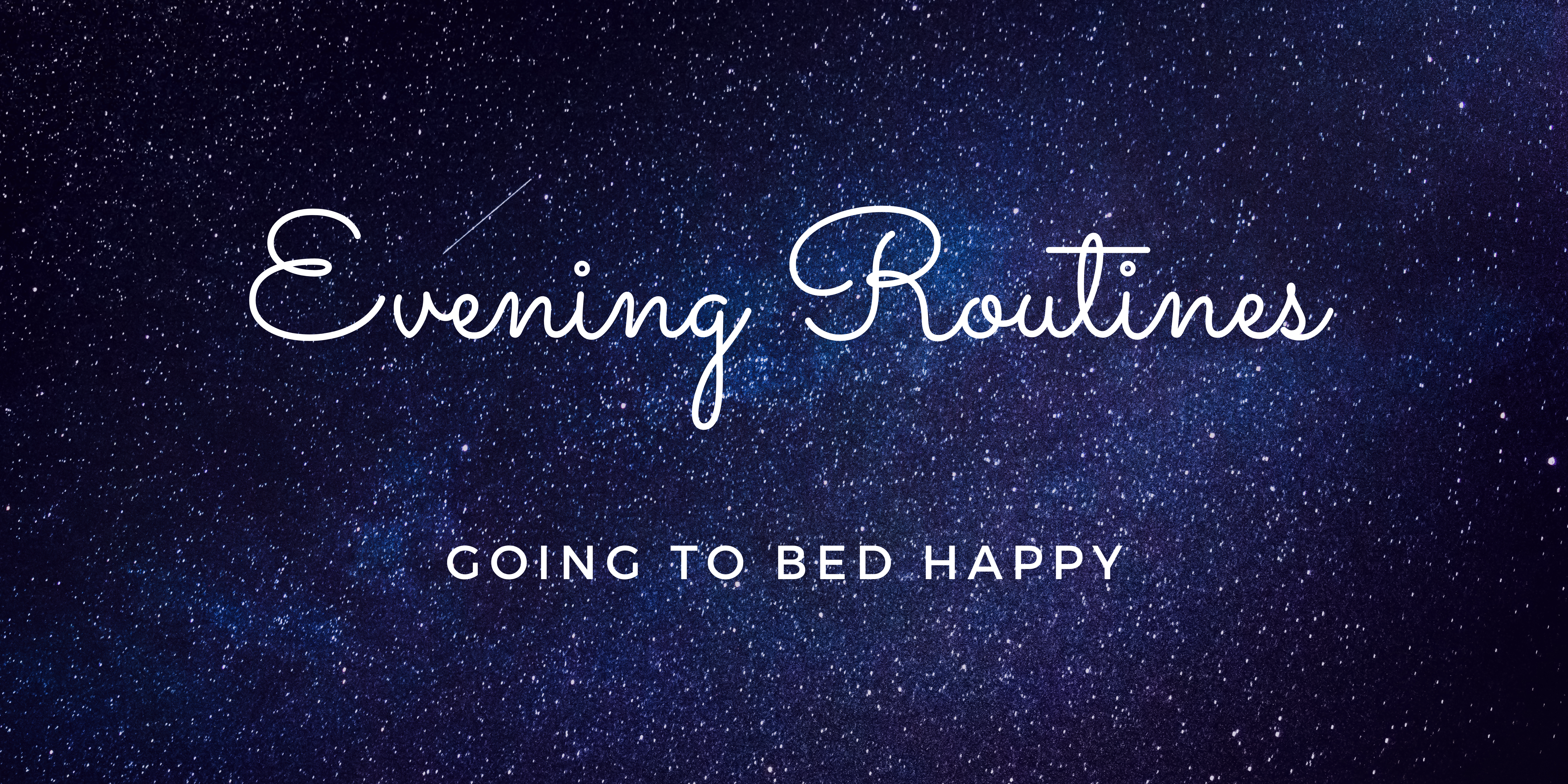 My evening routine; how it started and how it’s going